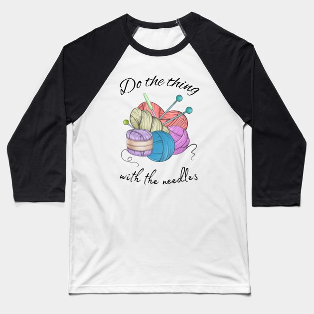 Do the thing with the needles Baseball T-Shirt by ProLakeDesigns